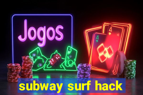 subway surf hack